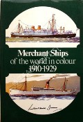 Merchant Ships of the World in Colour 1910 - 1929 by DUNN, Laurence 